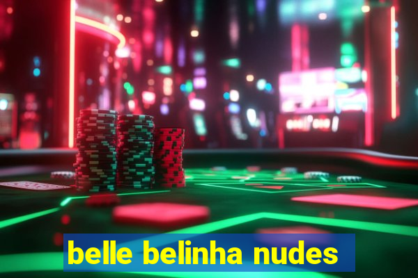 belle belinha nudes